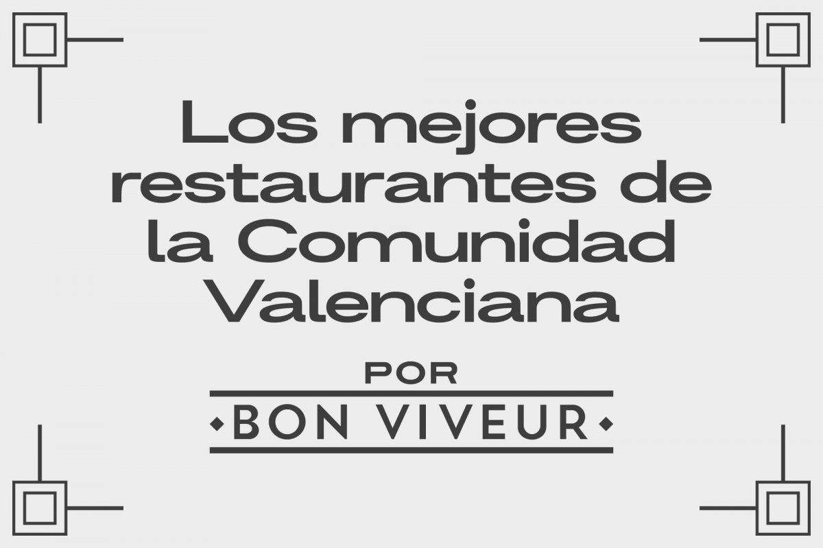 Los mejores restaurantes de la Comunidad Valenciana