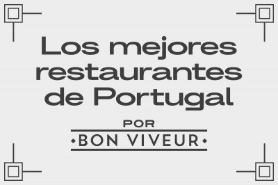 Los mejores restaurantes de Portugal en 2023